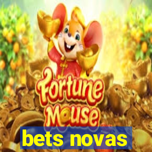 bets novas